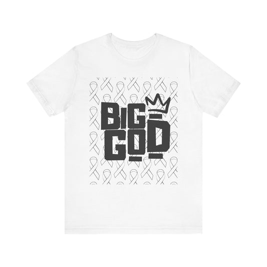 Big God Short Sleeve Tee - Inspirational Unisex Jersey T-Shirt, Gift for Faith Lovers, Christian Apparel, Motivational Shirt, Casual Wear